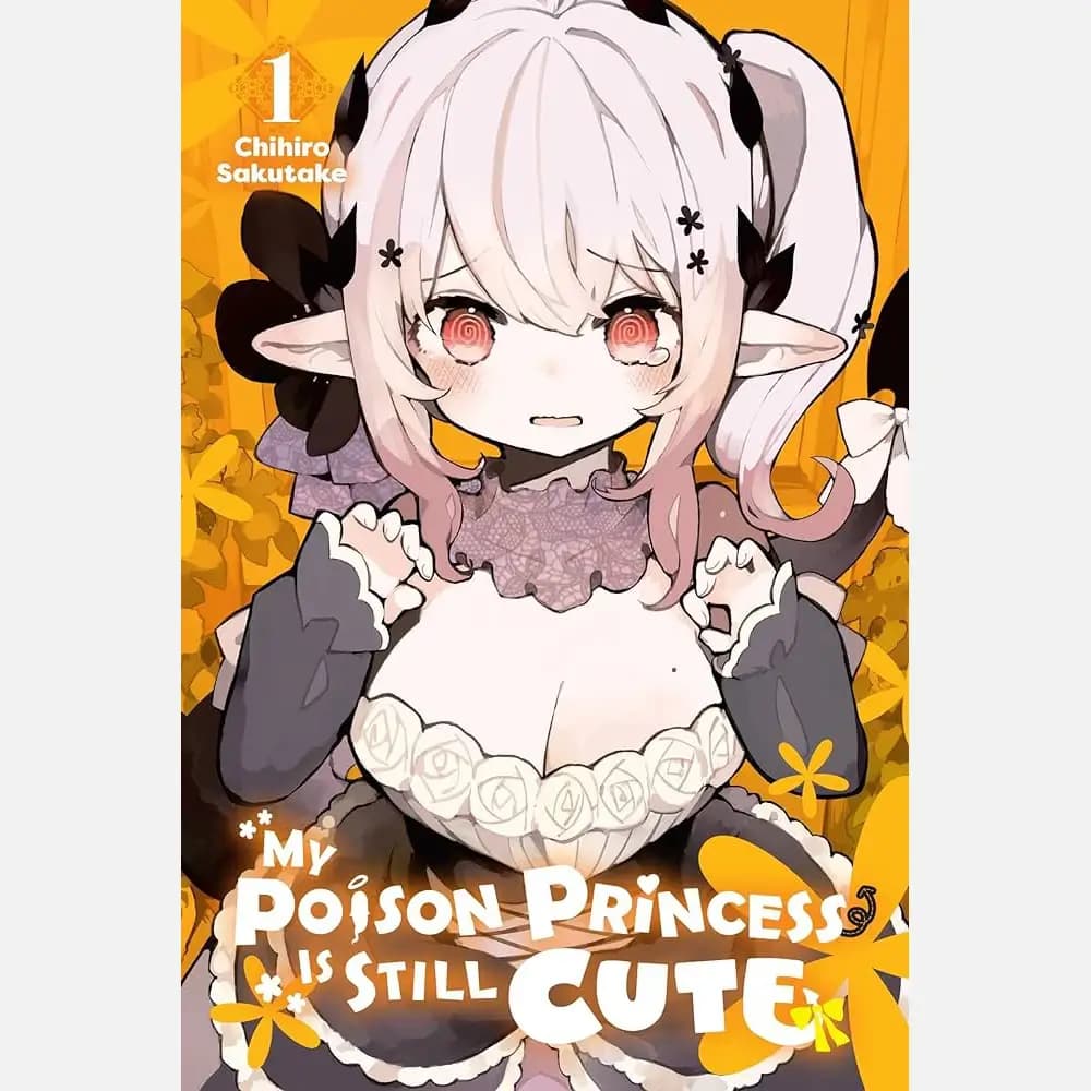 My Poison Princess is Still Cute, Vol. 1