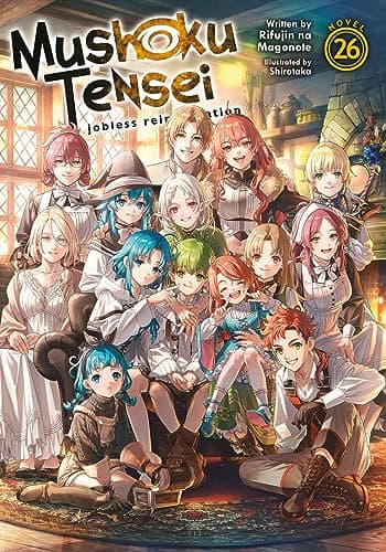 Mushoku Tensei: Jobless Reincarnation, Vol. 26 (Light Novel)